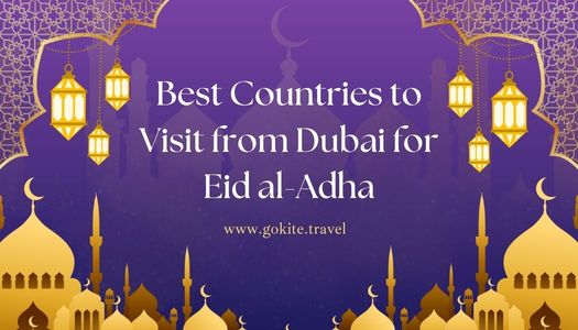 Where to Travel for Eid al-Adha This Year