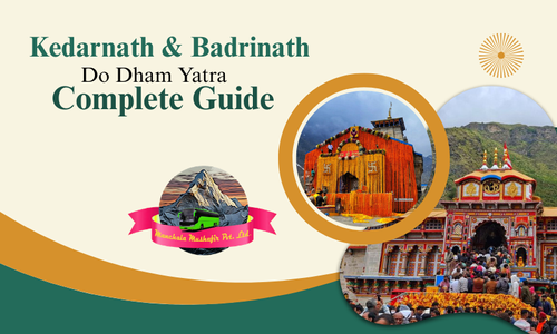Kedarnath & Badrinath: Do Dham Yatra Complete Guide 2026