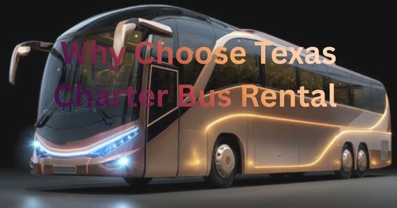 Why Choose Texas Charter Bus Rental
