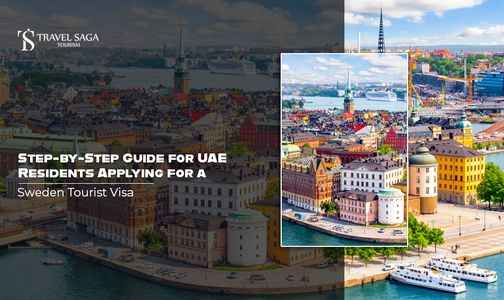 Step-by-Step Guide for UAE Residents Applying for a Sweden Tourist Visa