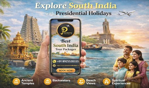 Best South India Tour Packages – Explore the Beauty of the South with Presidential Holidays