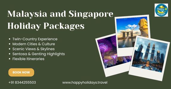 Malaysia and Singapore Holiday Packages – Explore Two Amazing Destinations with Happy Holidays
