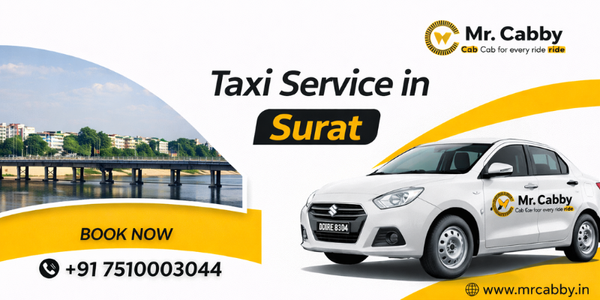 Comfort, Safety, and Savings – Taxi Service in Surat That Delivers All