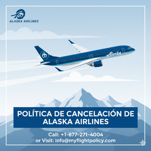 ¿Cuál es la política de cancelación de Alaska Airlines para cancelaciones el mismo día?