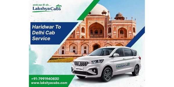 Haridwar to Delhi Taxi Service | Safe & Reliable Cabs