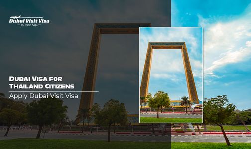 Quick Processing Tips for Dubai Visa for Thai Travelers