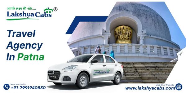 Travel Agency in Patna – Customized Tours Packages
