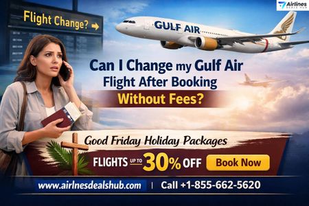 Can I Change My Gulf Air Flight After Booking Without Fees