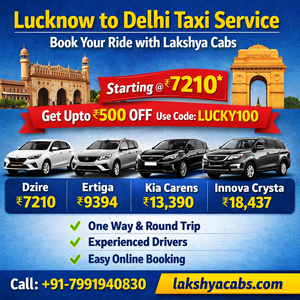 Book Your Lucknow to Delhi Taxi Service with Lakshya Cabs