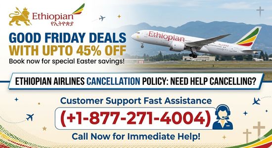 Ethiopian Airlines Cancellation Policy: Need Help Cancelling?