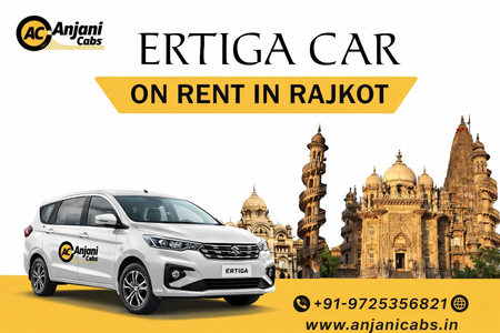 Ertiga Car On Rent In Rajkot: Smart Travel Blueprint
