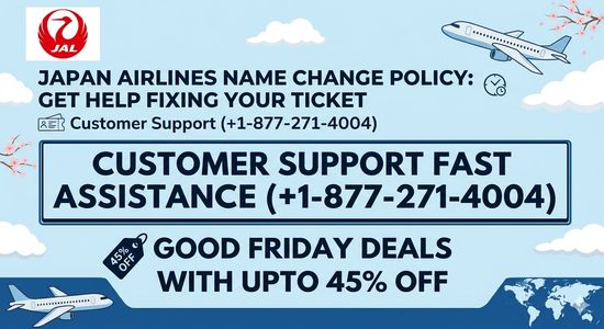 Japan Airlines Name Change Policy: Get Help Fixing Your Ticket