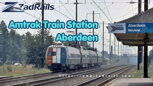What Are the Key Benefits of Choosing Amtrak Train Station Aberdeen for Your Next Trip?