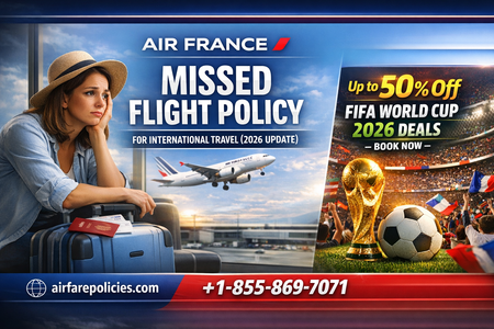 Air France Missed Flight Policy for International Travel (2026 Update)