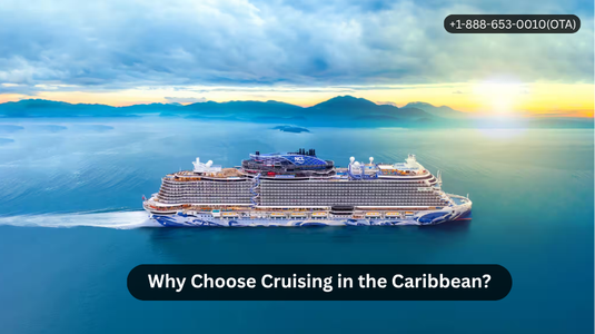 Why Choose Cruising in the Caribbean?