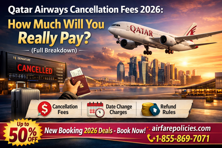 Qatar Airways Cancellation Fees 2026: How Much Will You Really Pay? (Full Breakdown)