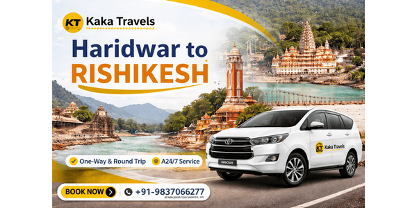 Complete Guide to Haridwar to Rishikesh Taxi Service