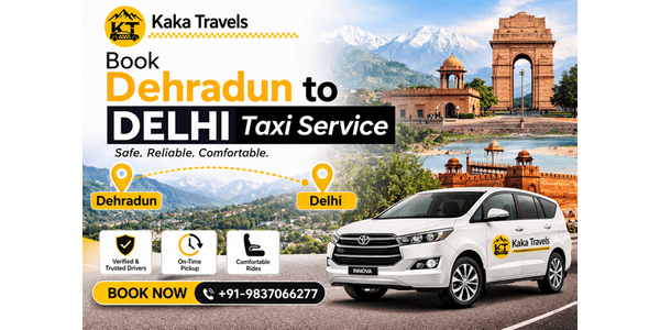 Dehradun to Delhi Taxi Deals: How to Find the Best Price Today