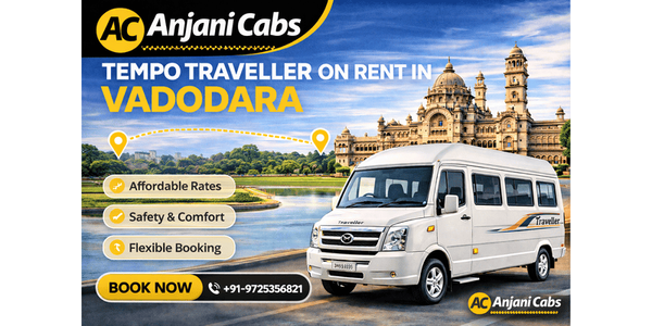 Tempo Traveller on Rent in Vadodara with Anjani Cabs