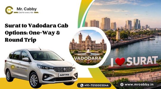 Surat to Vadodara Cab Options: One-Way & Round Trip