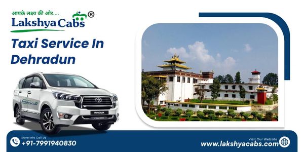 Taxi Service in Dehradun for Outstation Trips & Tours | Lakshya Cabs