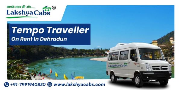 Tempo Traveller on Rent in Dehradun with Driver for Tours | Lakshya Cabs