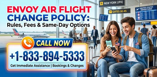 Envoy Air Flight Change Policy: Rules, Fees & Same-Day Options