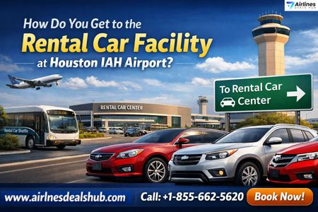 How Do You Get to the Rental Car Facility at Houston IAH Airport A Complete