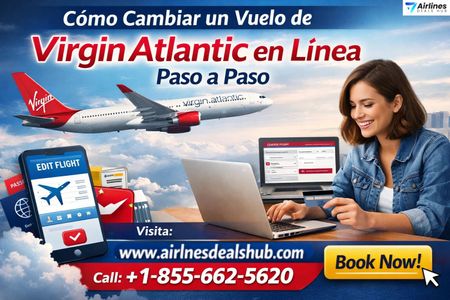 Cómo Cambiar un Vuelo de Virgin Atlantic en Línea Paso a Paso