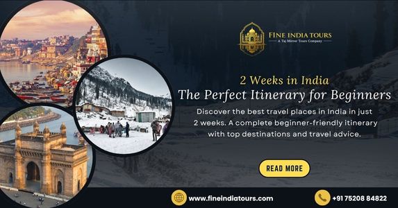 2 Weeks in India: The Perfect Itinerary for Beginners