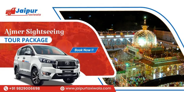 Ajmer Sightseeing Tour Package