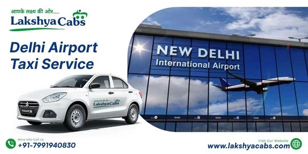 Delhi Airport Taxi Service – Fast Booking & Affordable Fares | Lakshya Cabs