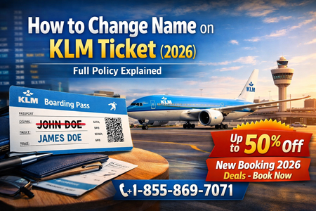 How to Change Name on KLM Ticket (2026) – Full Policy Explained