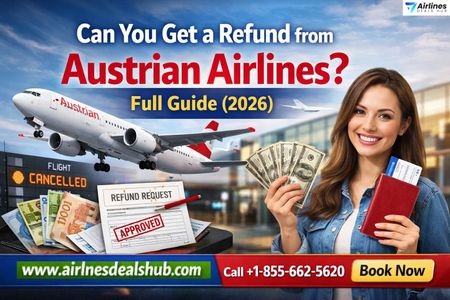 Can You Get a Refund from Austrian Airlines Full Guide 2026