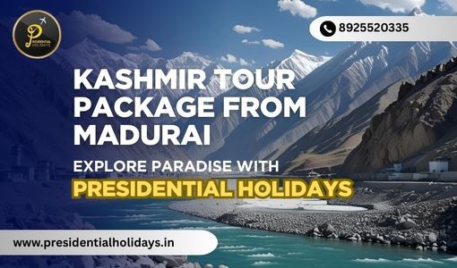 Madurai to Kashmir Tour Package: Experience Snow, Lakes & Scenic Beauty