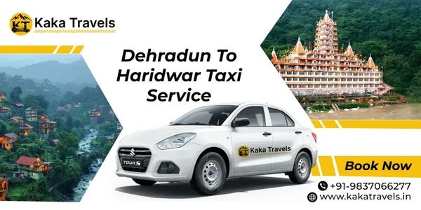 Dehradun to Haridwar Taxi Service for Outstation Travel