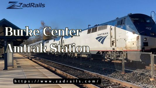 Why Do Smart Travelers Choose Burke Center Amtrak Station for Hassle-Free Journeys?