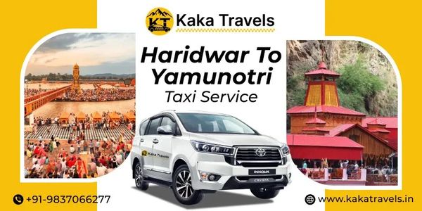 Haridwar to Yamunotri Taxi Service Step-by-Step Information