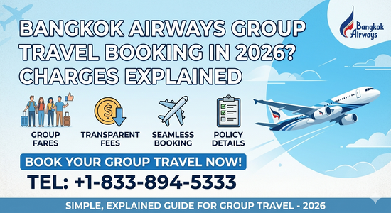Bangkok Airways Group Travel Booking in 2026? Charges Explained
