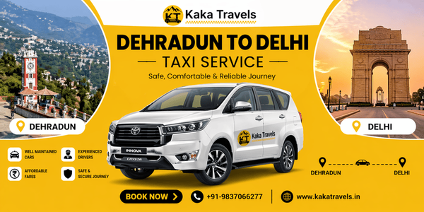 Dehradun to Delhi Taxi Service – Travel Time, Pricing & Route