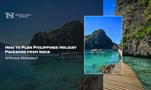 How to Plan Philippines Holiday Packages from India Without Mistakes