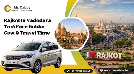 Rajkot to Vadodara Taxi Fare Guide: Cost & Travel Time