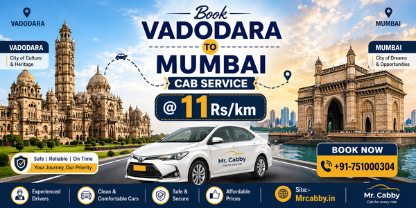 The Ultimate Travel Experience: Vadodara to Mumbai Cab Service Guide