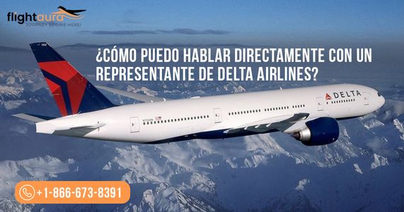 ¿Cómo hablar con una representante Delta y resolver tu caso rápido?