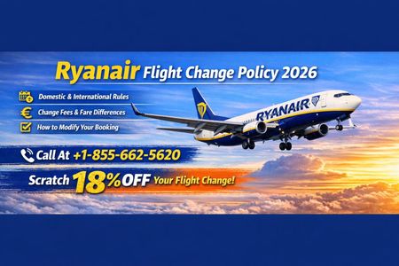 Updated Ryanair Flight Change Policy 2026: Domestic & International