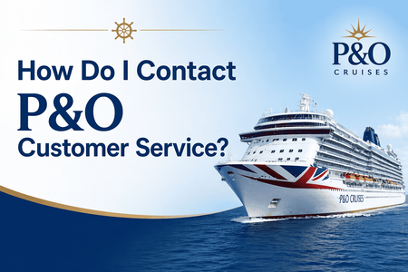 How Do I Contact P&O Customer Service?