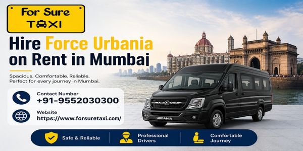 Hire Force Urbania on Rent in Mumbai for Group Travel | For Sure Taxi