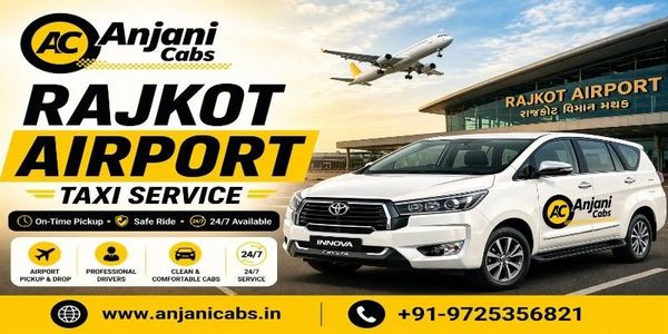 Rajkot Airport Taxi: A Detailed Guide for Safe and Easy Airport Travel