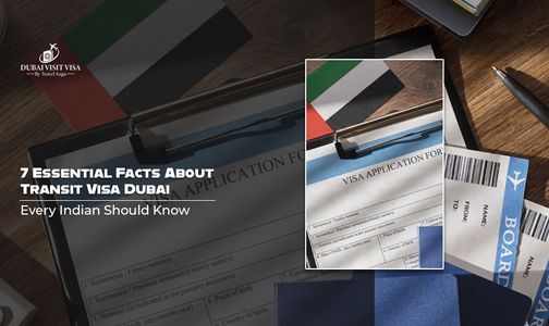 7 Essential Facts About Transit Visa Dubai Every Indian Should Know