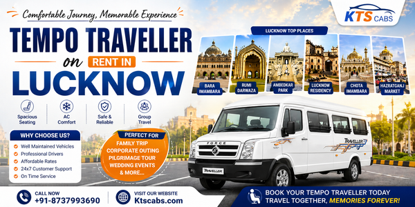 Exploring Lucknow: Why Renting a Tempo Traveller is the Best Choice